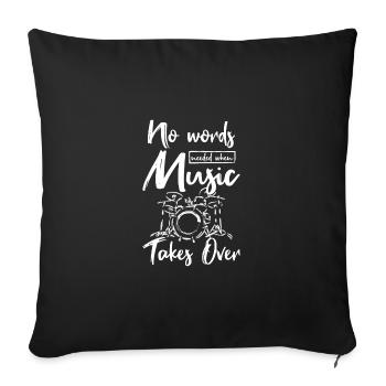 No words needed when music takes over drummer - Sofa pillowcase 17,3'' x 17,3'' (45 x 45 cm) - black - Front