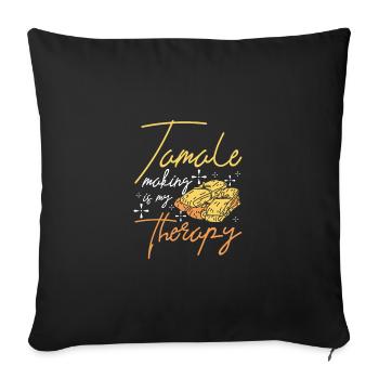 Tamale making is my therapy - Sofa pillowcase 17,3'' x 17,3'' (45 x 45 cm) - black - Front