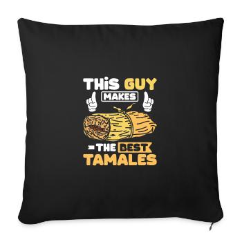 This guy makes the best tamales - Sofa pillowcase 17,3'' x 17,3'' (45 x 45 cm) - black - Front