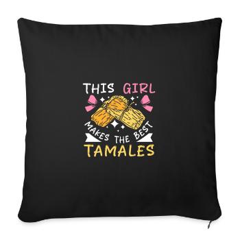 This girl makes the best tamales - Sofa pillowcase 17,3'' x 17,3'' (45 x 45 cm) - black - Front