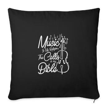 Music is my religion the cello is my bible - Sofa pillowcase 17,3'' x 17,3'' (45 x 45 cm) - black - Front