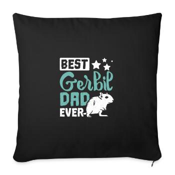 Fathers day Best gerbil dad ever - Sofa pillowcase 17,3'' x 17,3'' (45 x 45 cm) - black - Front