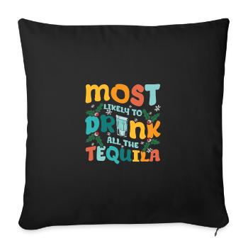 Le plus susceptible de boire toute la tequila - Housse de coussin décorative 45 x 45 cm - noir - Devant