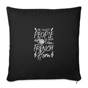 The coolest people on earth play french horn - Sofa pillowcase 17,3'' x 17,3'' (45 x 45 cm) - black - Front