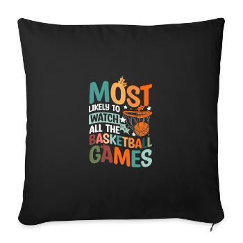 Le plus susceptible de regarder tous les matchs de basket-ball - Housse de coussin décorative 45 x 45 cm - noir - Devant