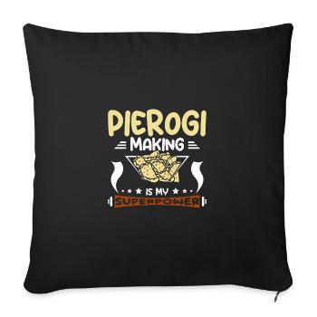 Pierogi making is my superpower - Sofa pillowcase 17,3'' x 17,3'' (45 x 45 cm) - black - Front