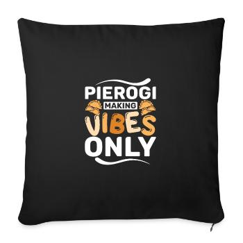 Pierogi making vibes only - Sofa pillowcase 17,3'' x 17,3'' (45 x 45 cm) - black - Front