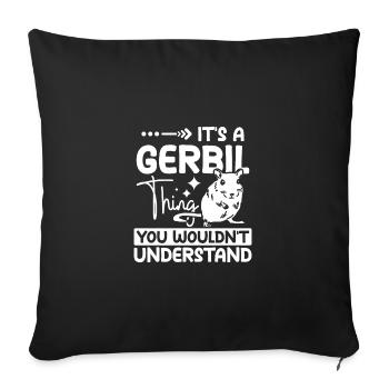 It's a gerbil thing you wouldn't understand - Sofa pillowcase 17,3'' x 17,3'' (45 x 45 cm) - black - Front