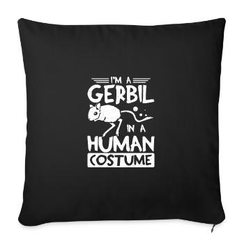 I'm a gerbil in a human costume - Sofa pillowcase 17,3'' x 17,3'' (45 x 45 cm) - black - Front