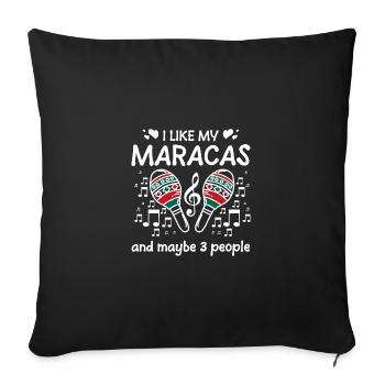 I like my maracas and maybe 3 people - Sofa pillowcase 17,3'' x 17,3'' (45 x 45 cm) - black - Front