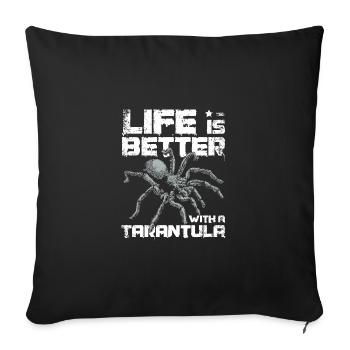 La vie est plus belle avec une tarentule - Housse de coussin décorative 45 x 45 cm - noir - Devant