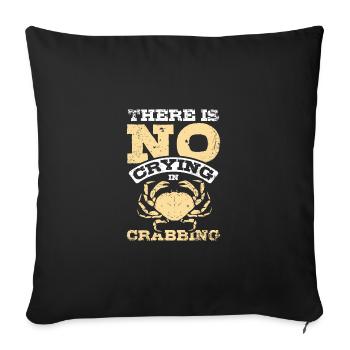 There is no crying in crabbing - Sofa pillowcase 17,3'' x 17,3'' (45 x 45 cm) - black - Front