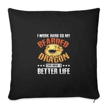 Travailler dur pour que mon dragon barbu ait une vie meilleure - Housse de coussin décorative 45 x 45 cm - noir - Devant