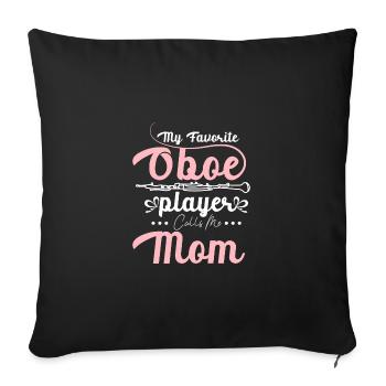 Mothers day My favorite oboe player calls me mom - Sofa pillowcase 17,3'' x 17,3'' (45 x 45 cm) - black - Front