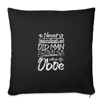 Ne sous-estimez jamais un vieil homme avec un hautbois - Housse de coussin décorative 45 x 45 cm - noir - Devant