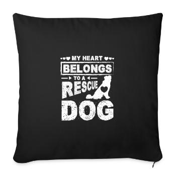My heart belongs to a rescue dog - Sofa pillowcase 17,3'' x 17,3'' (45 x 45 cm) - black - Front