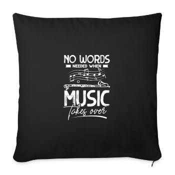 No words needed when music takes over - Sofa pillowcase 17,3'' x 17,3'' (45 x 45 cm) - black - Front