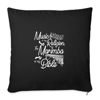 Music is my religion, the marimba is my bible - Sofa pillowcase 17,3'' x 17,3'' (45 x 45 cm) - black - Front