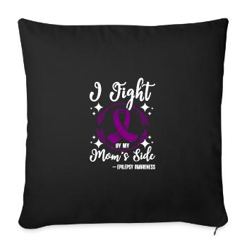 I fight by my mom's side, epilepsy awareness - Sofakissenbezug 45 x 45 cm - Schwarz - Vorne