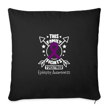 This family fights together, epilepsy awareness - Sofa pillowcase 17,3'' x 17,3'' (45 x 45 cm) - black - Front
