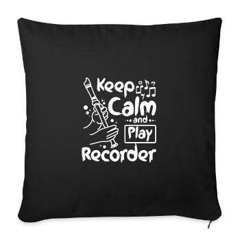 Restez calme et jouez de l’enregistreur - Housse de coussin décorative 45 x 45 cm - noir - Devant
