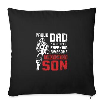 Proud dad of an awesome firefighter son - Sofa pillowcase 17,3'' x 17,3'' (45 x 45 cm) - black - Front