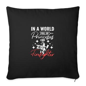 In a world full of princesses be a firefighter - Sofa pillowcase 17,3'' x 17,3'' (45 x 45 cm) - black - Front