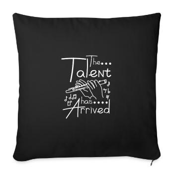 The talent has arrived flute player - Sofakissenbezug 45 x 45 cm - Schwarz - Vorne