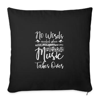 No words needed when music takes over flute player - Sofakissenbezug 45 x 45 cm - Schwarz - Vorne