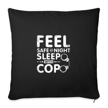 Feel safe at night sleep with a cop - Sofa pillowcase 17,3'' x 17,3'' (45 x 45 cm) - black - Front