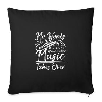 Saxophonist no words needed when music takes over - Sofa pillowcase 17,3'' x 17,3'' (45 x 45 cm) - black - Front