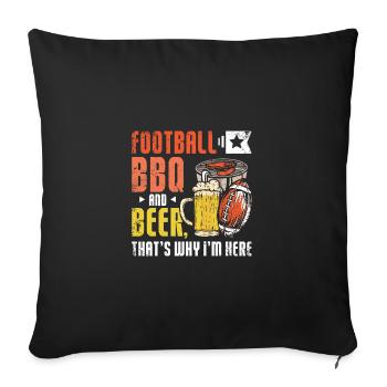 Football BBQ and Beer that's why I'm here tailgate - Sofakissenbezug 45 x 45 cm - Schwarz - Vorne
