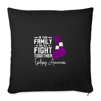 Family we all fights together, epilepsy awareness - Sofakissenbezug 45 x 45 cm - Schwarz - Vorne