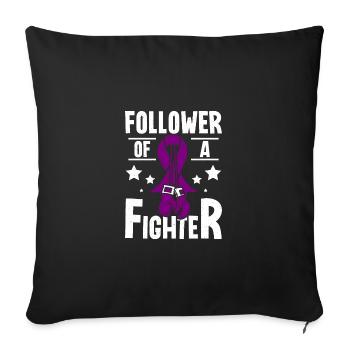 Follower of a fighter, epilepsy awareness - Sofa pillowcase 17,3'' x 17,3'' (45 x 45 cm) - black - Front