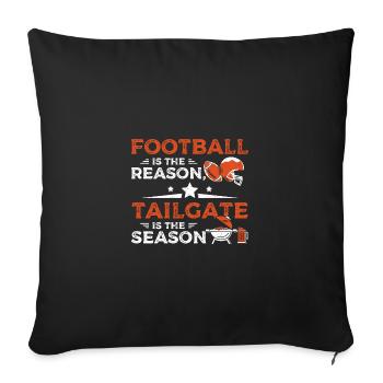 Football is the reason Tailgate is the season - Sofakissenbezug 45 x 45 cm - Schwarz - Vorne