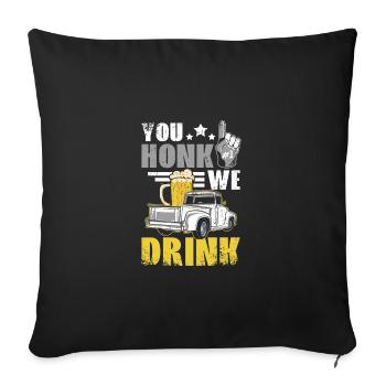 You honk we drink, funny drinking tailgate - Sofakissenbezug 45 x 45 cm - Schwarz - Vorne