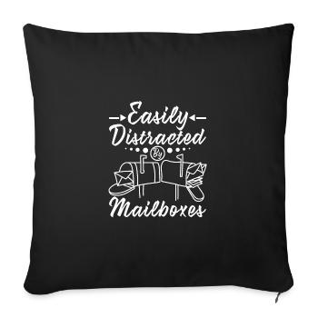 Easily distracted by mailboxes Funny Postal Worker - Sofakissenbezug 45 x 45 cm - Schwarz - Vorne
