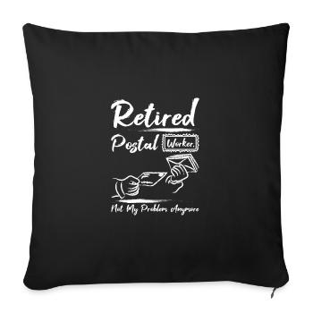 Retired postal worker not my problem anymore - Sofa pillowcase 17,3'' x 17,3'' (45 x 45 cm) - black - Front