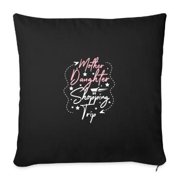 Mother Daughter Day Vacation Trip Shopping Trip - Sofa pillowcase 17,3'' x 17,3'' (45 x 45 cm) - black - Front