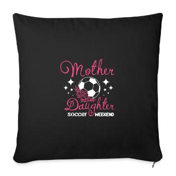 Maman Mère Fille Week-end de football - Housse de coussin décorative 45 x 45 cm - noir - Devant