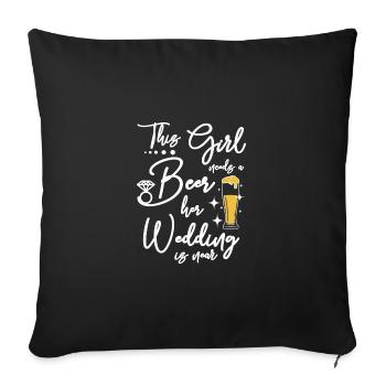 The Bride needs a beer her wedding is near - Sofakissenbezug 45 x 45 cm - Schwarz - Vorne