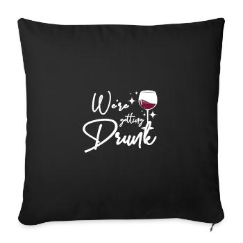 For the Bride, Team We're getting drunk - Sofakissenbezug 45 x 45 cm - Schwarz - Vorne