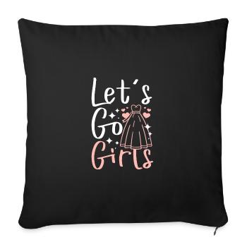 Bridal Shower Team Bride Bridesmaid Let's go Girls - Sofa pillowcase 17,3'' x 17,3'' (45 x 45 cm) - black - Front