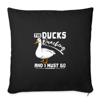 Les canards caquètent et je dois aller caresser le canard - Housse de coussin décorative 45 x 45 cm - noir - Devant