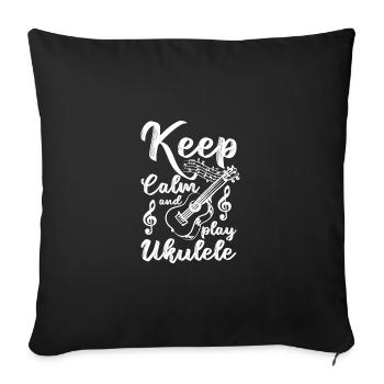 Keep calm and play ukulele - Sofa pillowcase 17,3'' x 17,3'' (45 x 45 cm) - black - Front