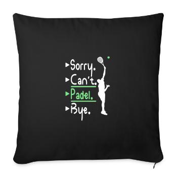 Sorry can't padel buy - Sofa pillowcase 17,3'' x 17,3'' (45 x 45 cm) - black - Front