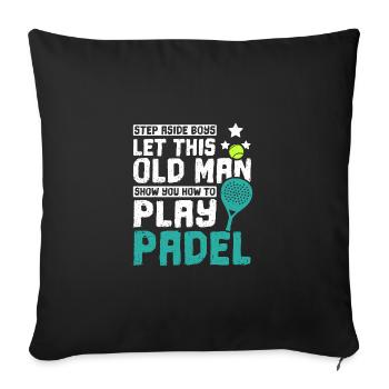 Laissez ce vieil homme vous montrer comment jouer au padel - Housse de coussin décorative 45 x 45 cm - noir - Devant