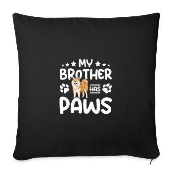 My Akita brother has paws - Sofa pillowcase 17,3'' x 17,3'' (45 x 45 cm) - black - Front