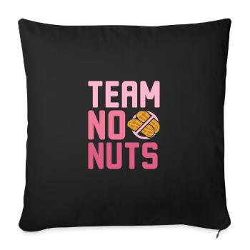 Gender Reveal Team girl no nuts - Sofakissenbezug 45 x 45 cm - Schwarz - Vorne