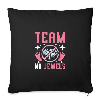 Gender Reveal Team girl team no jewels - Sofakissenbezug 45 x 45 cm - Schwarz - Vorne